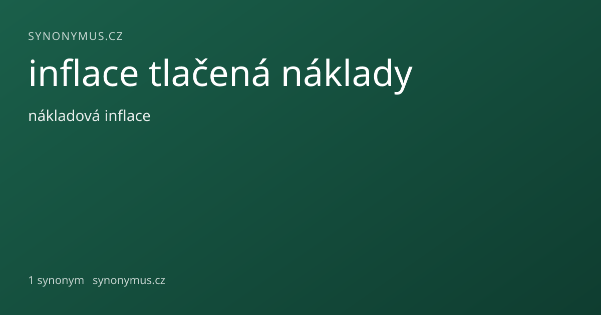 Náhled odkazu: inflace tlačená náklady