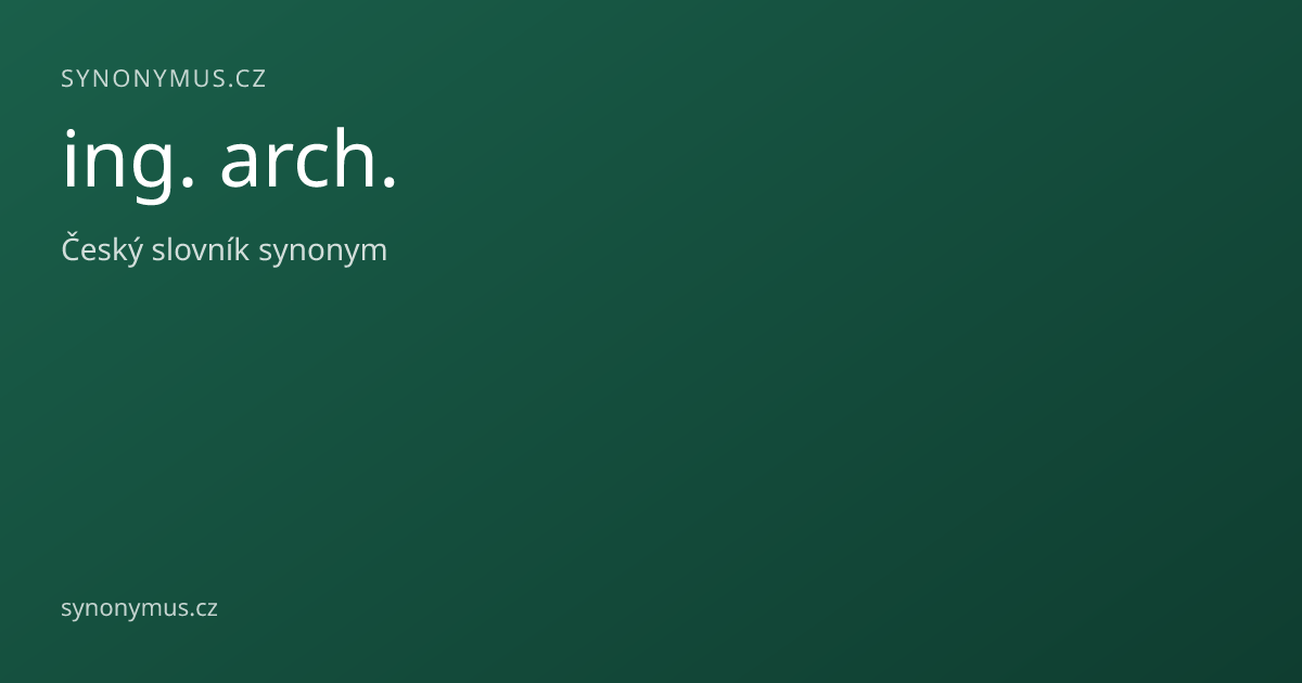 Náhled odkazu: ing. arch.