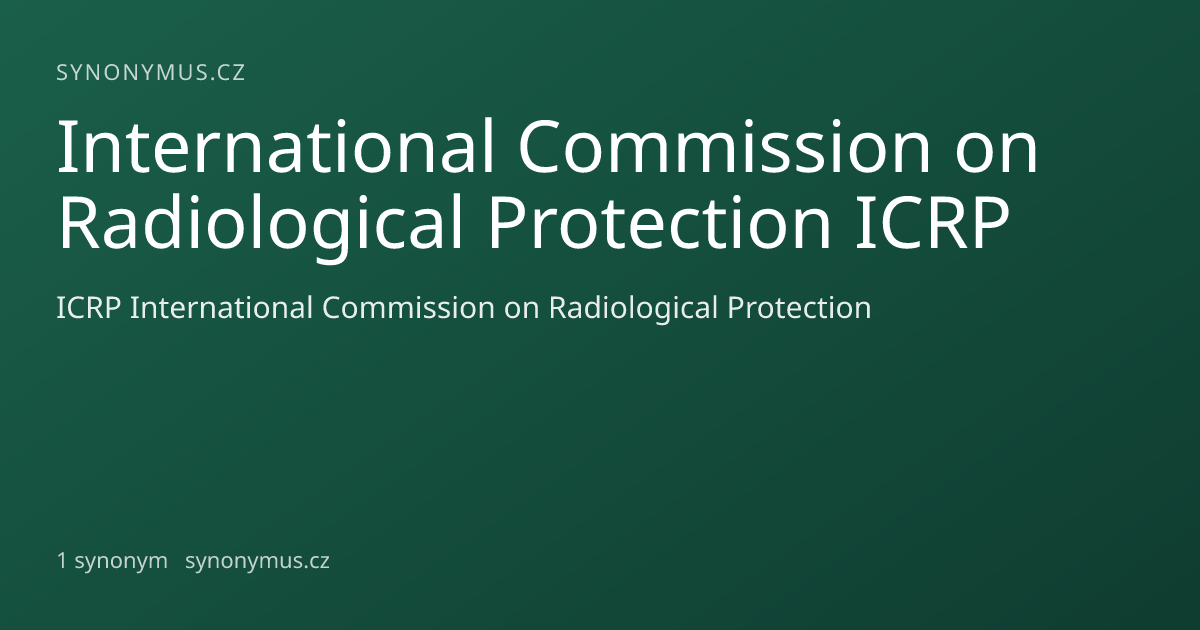 Náhled odkazu: International Commission on Radiological Protection ICRP