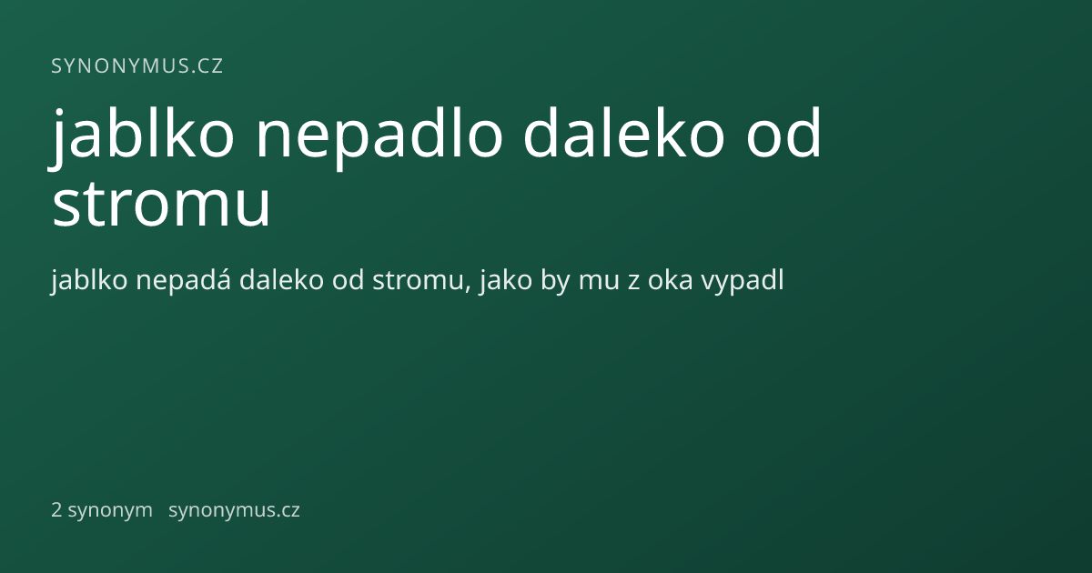 Náhled odkazu: jablko nepadlo daleko od stromu