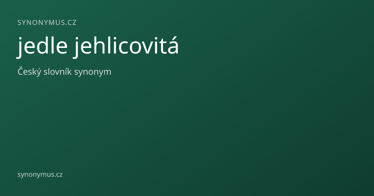Náhled odkazu: jedle jehlicovitá