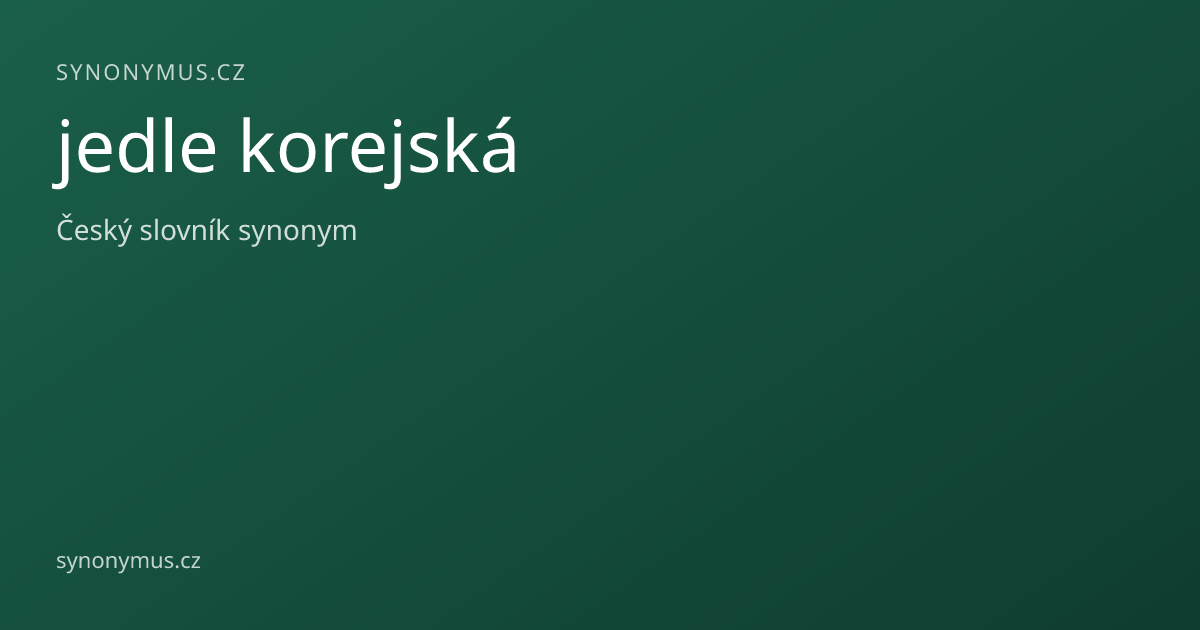 Náhled odkazu: jedle korejská