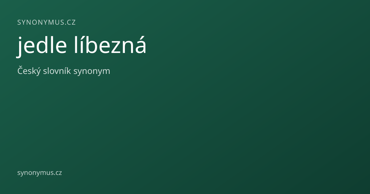 Náhled odkazu: jedle líbezná