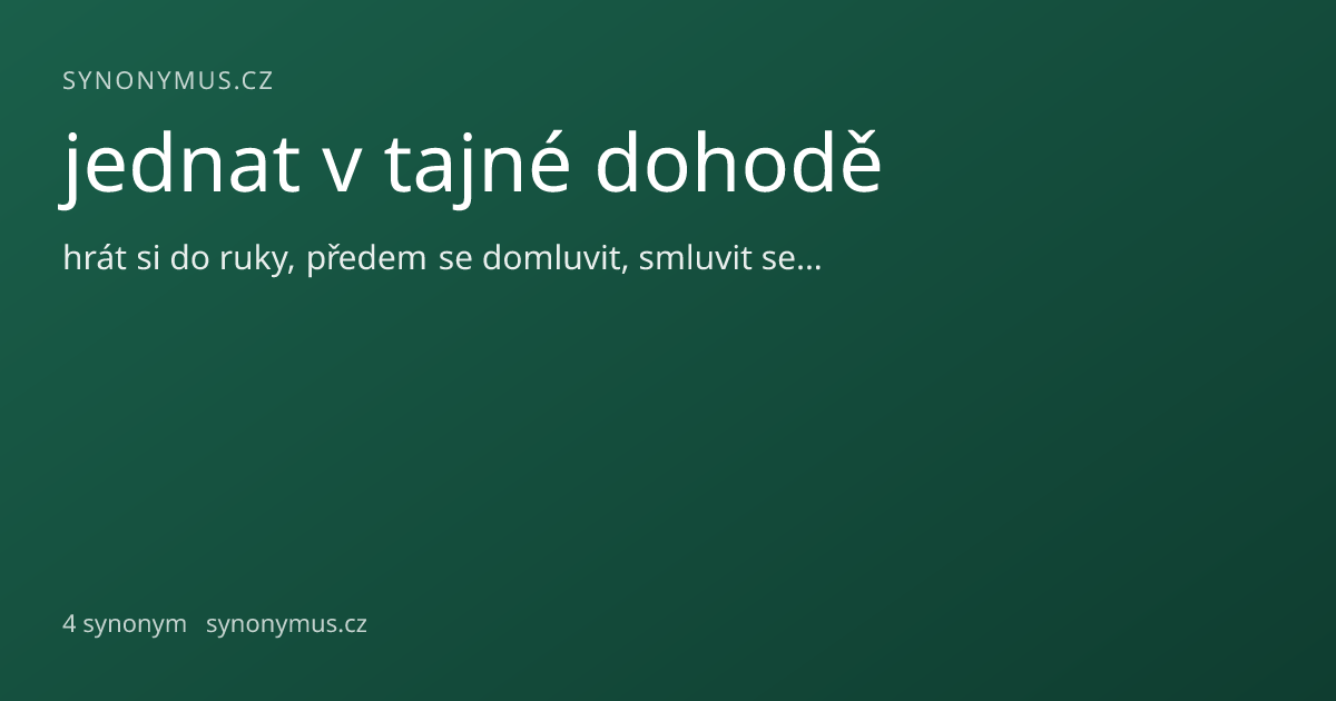 Náhled odkazu: jednat v tajné dohodě