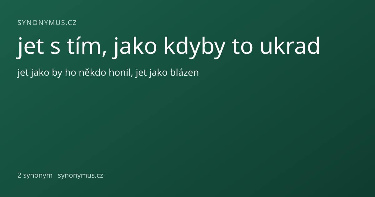 Náhled odkazu: jet s tím, jako kdyby to ukrad