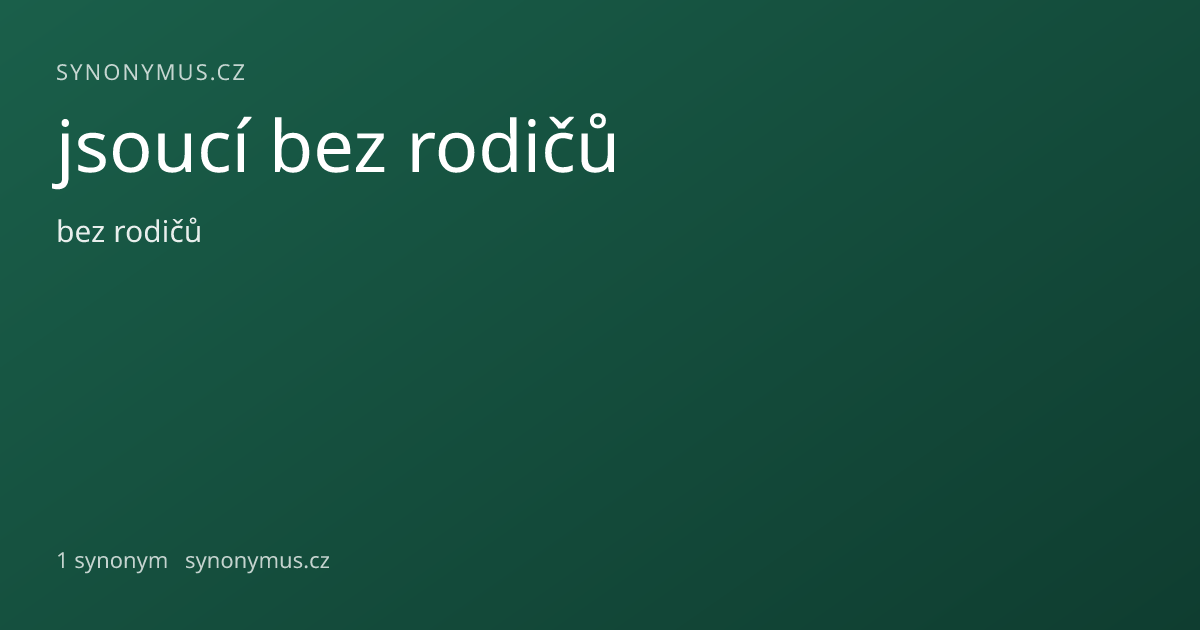 Náhled odkazu: jsoucí bez rodičů