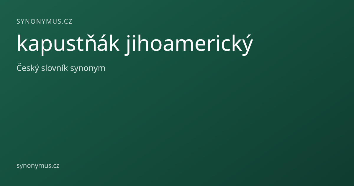 Náhled odkazu: kapustňák jihoamerický