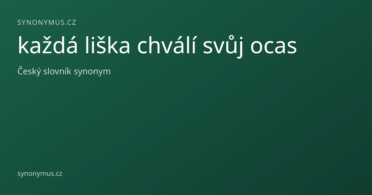 Náhled odkazu: každá liška chválí svůj ocas