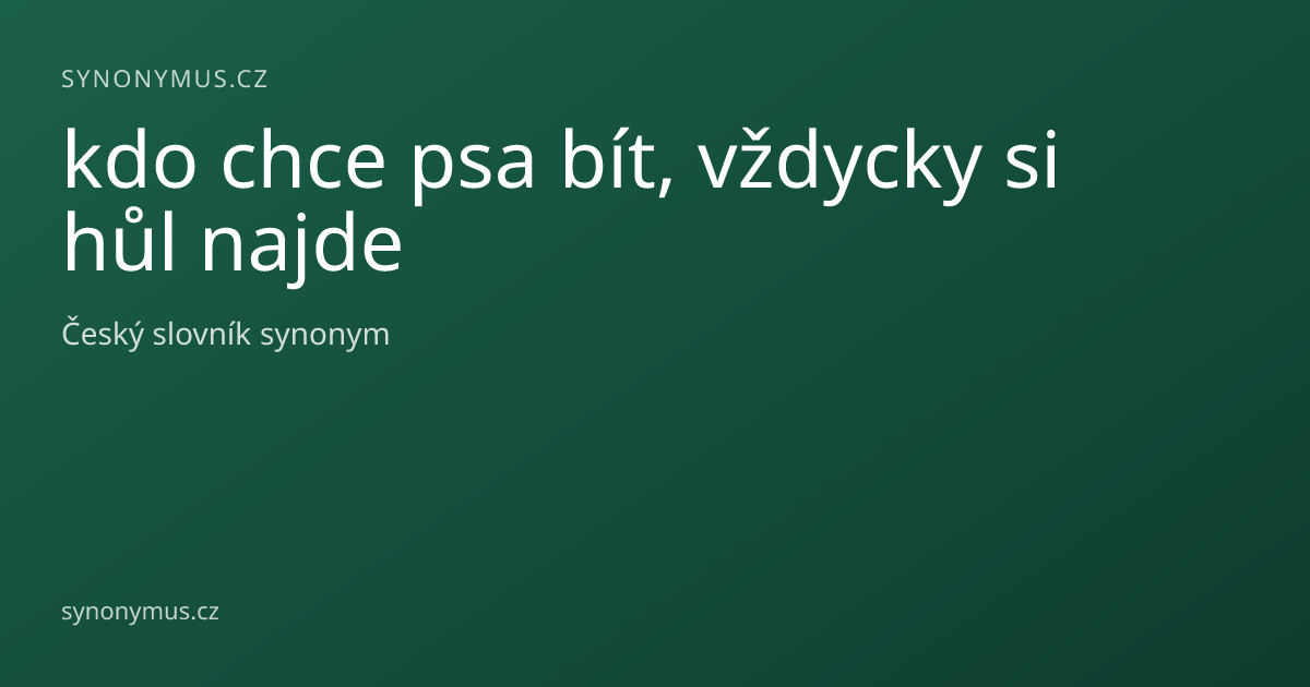 Náhled odkazu: kdo chce psa bít, vždycky si hůl najde