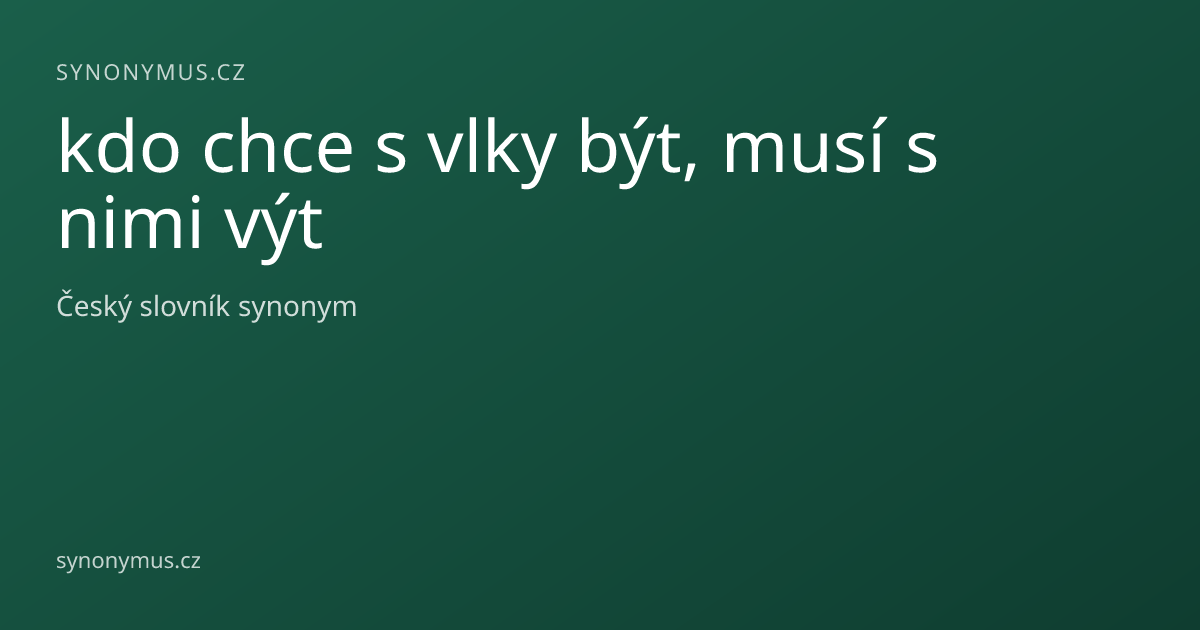Náhled odkazu: kdo chce s vlky být, musí s nimi výt