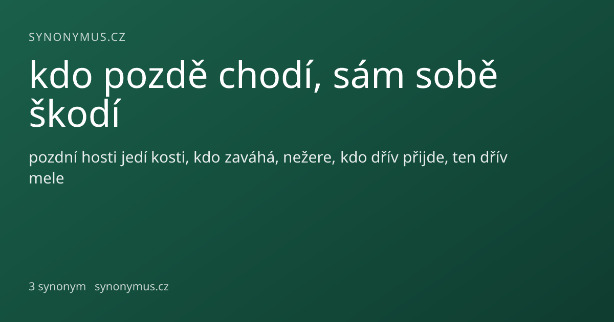 Náhled odkazu: kdo pozdě chodí, sám sobě škodí