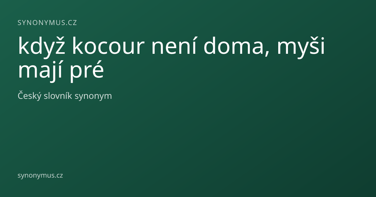 Náhled odkazu: když kocour není doma, myši mají pré