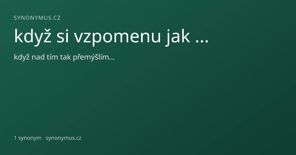 Náhled odkazu: když si vzpomenu jak ...