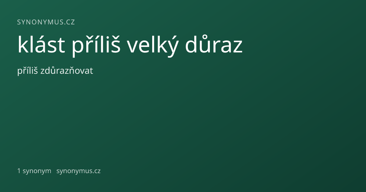 Náhled odkazu: klást příliš velký důraz