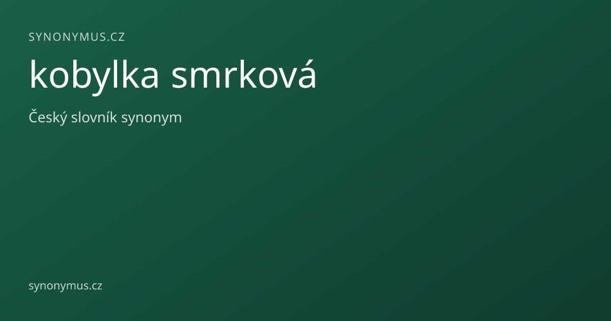 Náhled odkazu: kobylka smrková