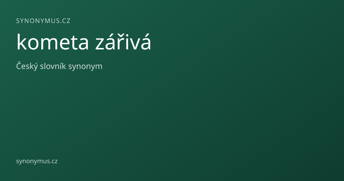 Náhled odkazu: kometa zářivá