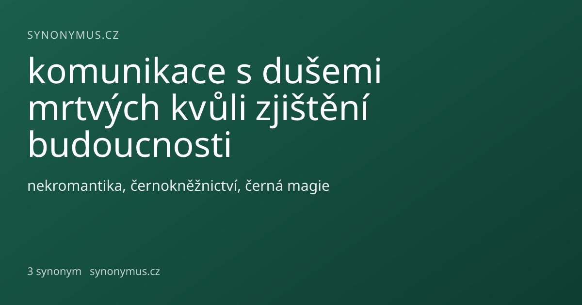 Náhled odkazu: komunikace s dušemi mrtvých kvůli zjištění budoucnosti