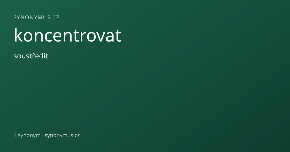 Náhled odkazu: koncentrovat