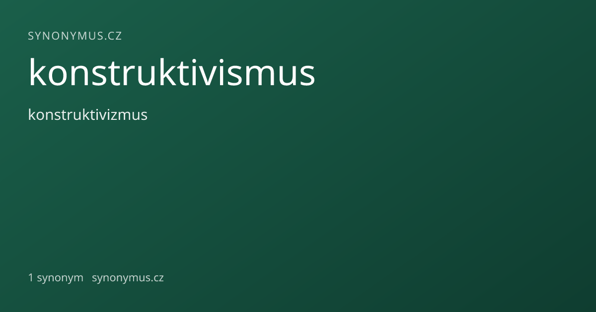 Náhled odkazu: konstruktivismus