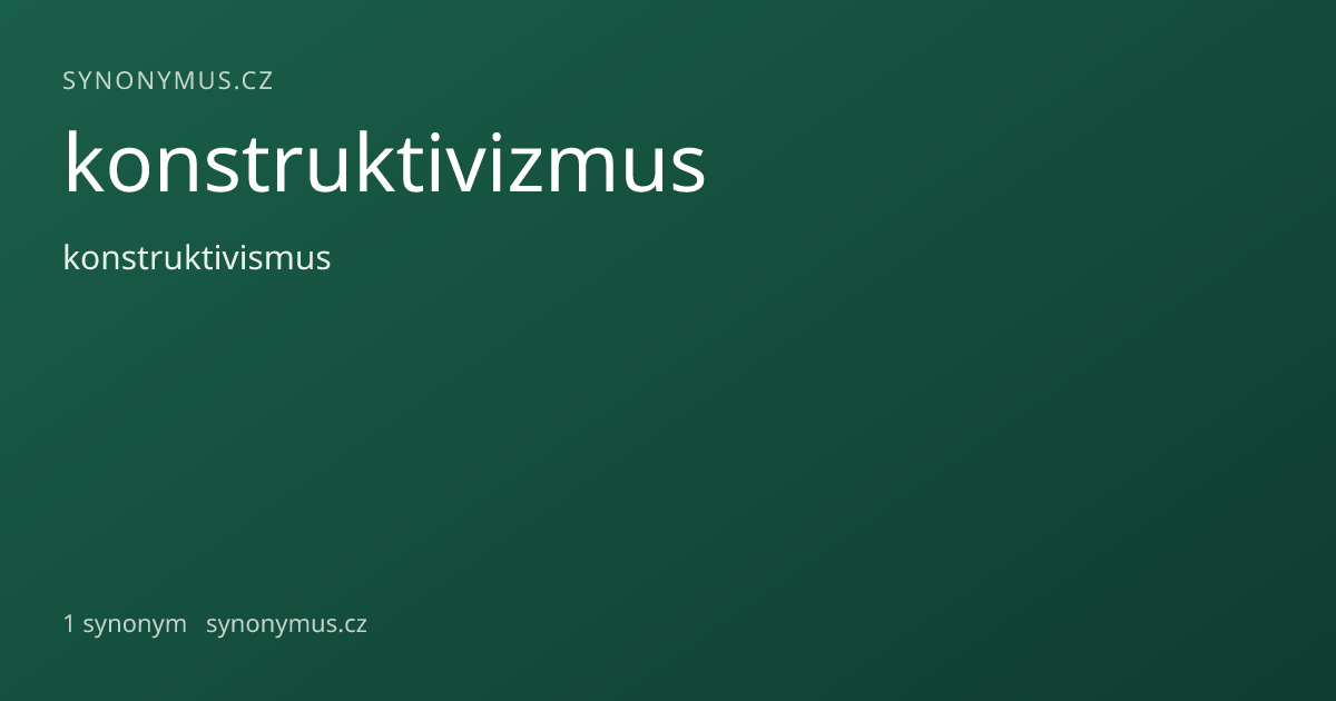 Náhled odkazu: konstruktivizmus