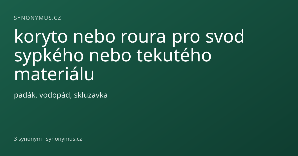 Náhled odkazu: koryto nebo roura pro svod sypkého nebo tekutého materiálu