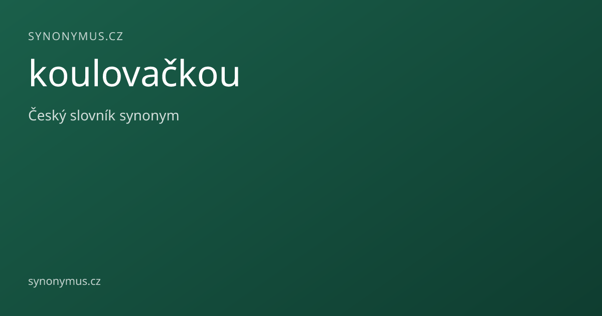 Náhled odkazu: koulovačkou