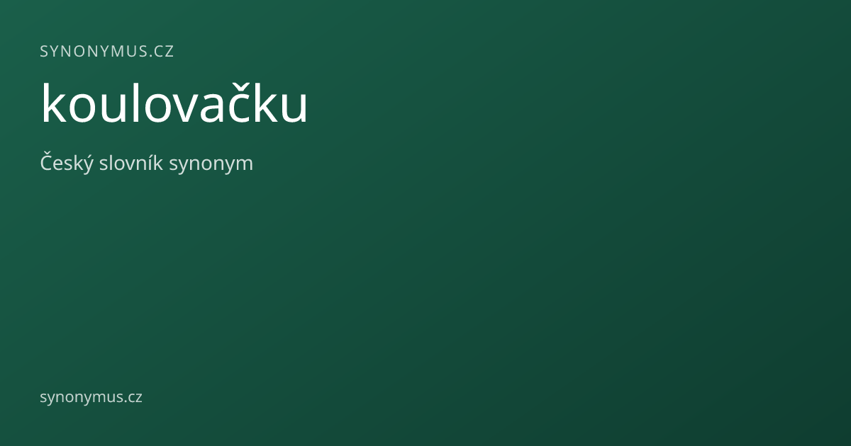 Náhled odkazu: koulovačku