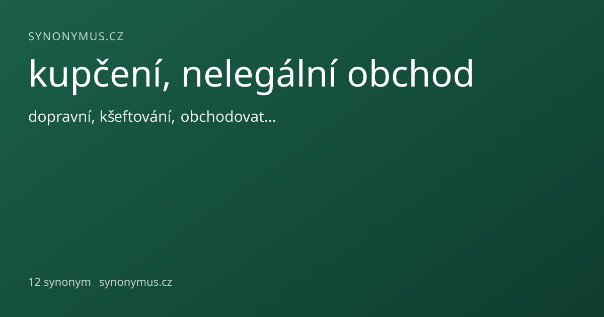 Náhled odkazu: kupčení, nelegální obchod