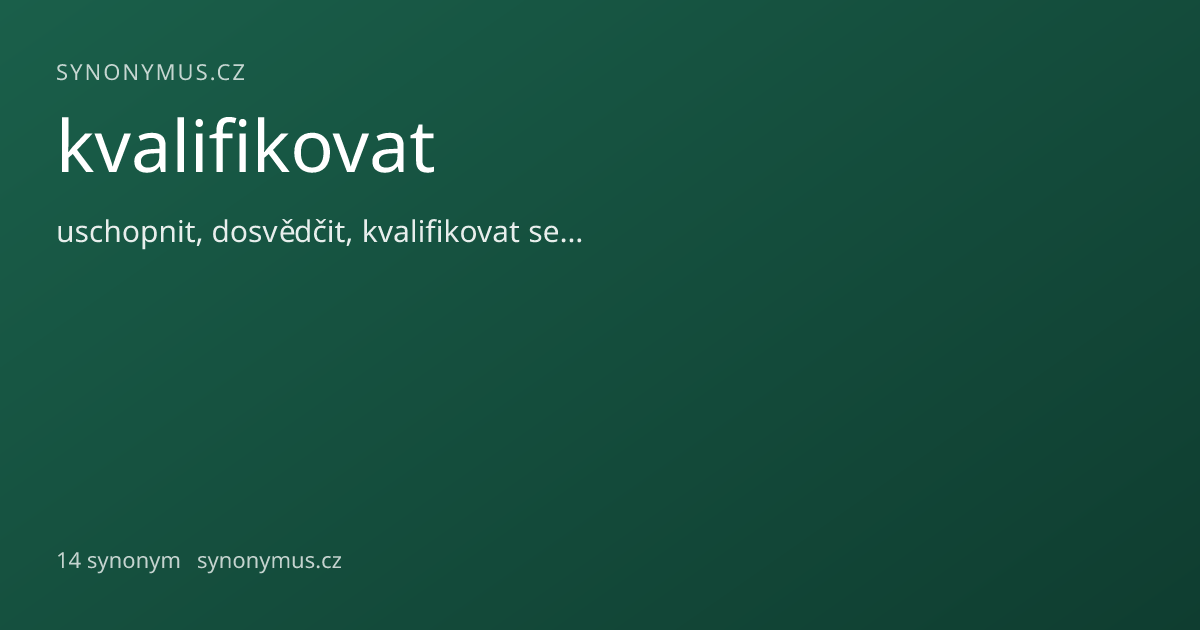 Náhled odkazu: kvalifikovat