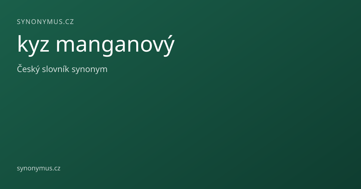 Náhled odkazu: kyz manganový
