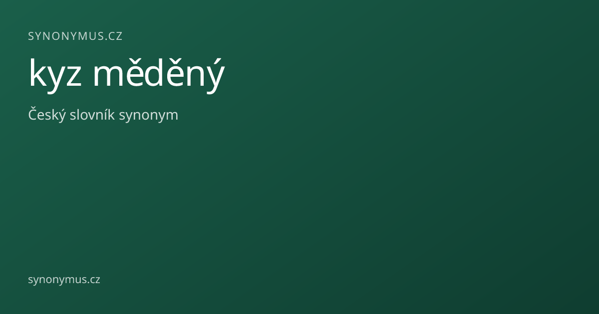 Náhled odkazu: kyz měděný