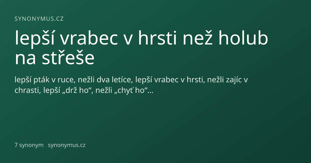 Náhled odkazu: lepší vrabec v hrsti než holub na střeše