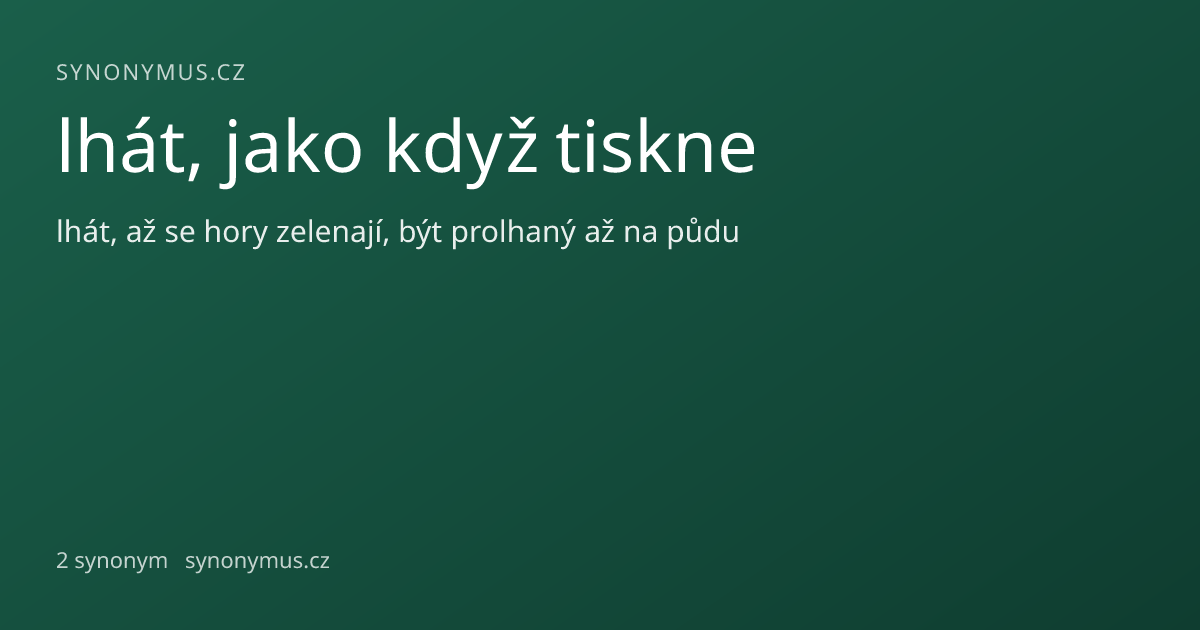 Náhled odkazu: lhát, jako když tiskne