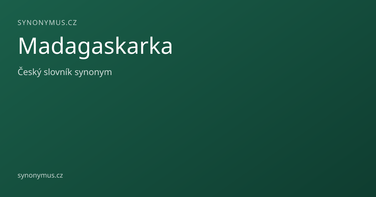 Náhled odkazu: Madagaskarka