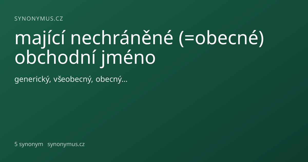 Náhled odkazu: mající nechráněné (=obecné) obchodní jméno