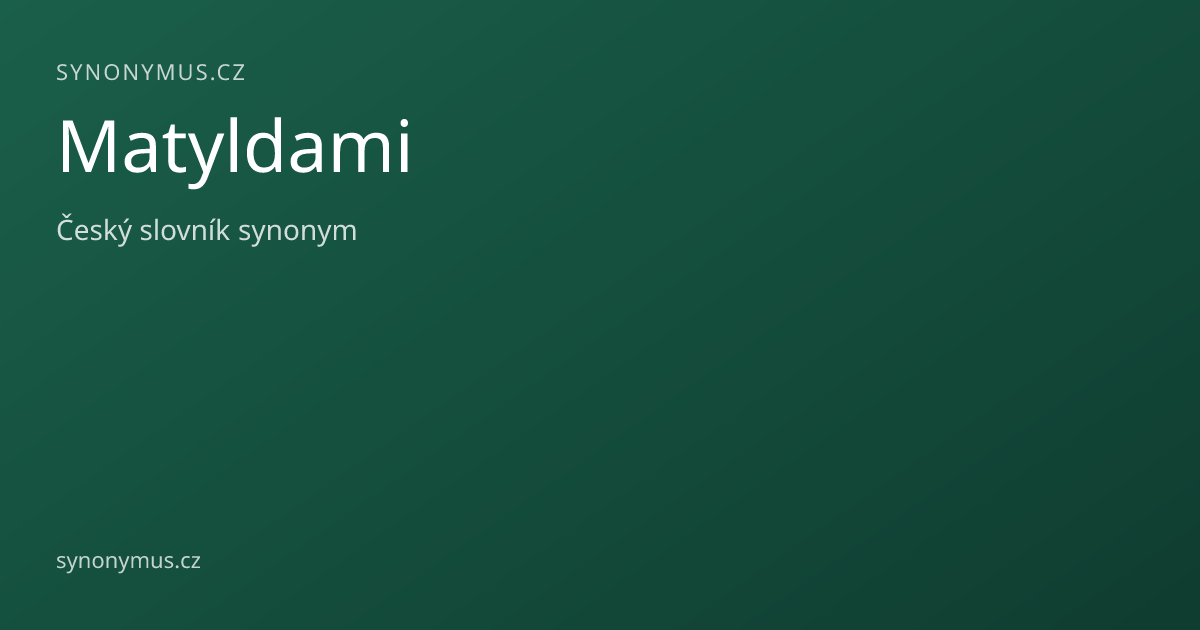Náhled odkazu: Matyldami