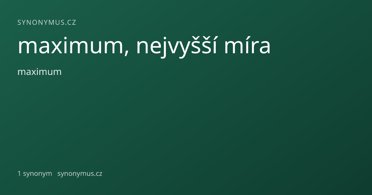 Náhled odkazu: maximum, nejvyšší míra