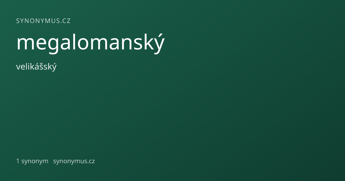 Náhled odkazu: megalomanský