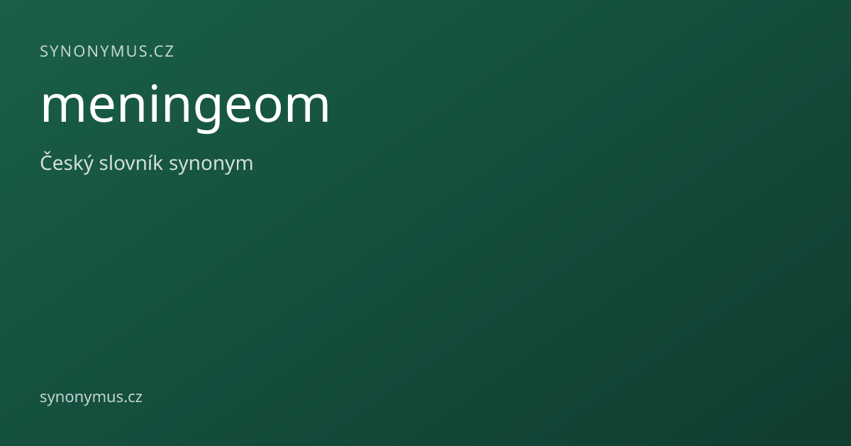 Náhled odkazu: meningeom