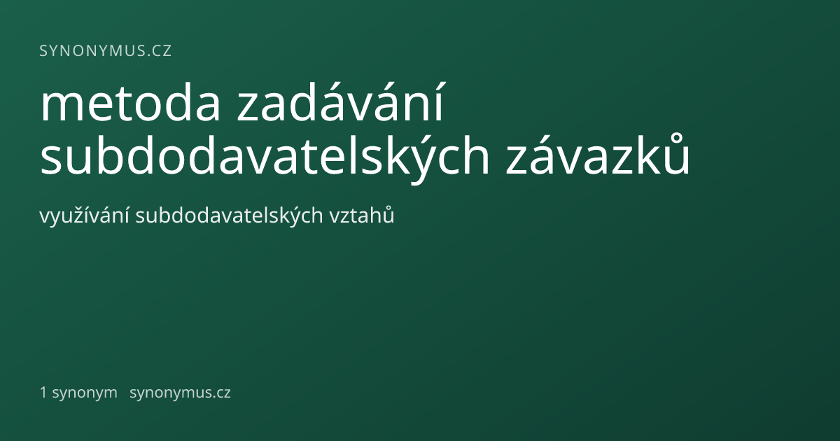 Náhled odkazu: metoda zadávání subdodavatelských závazků