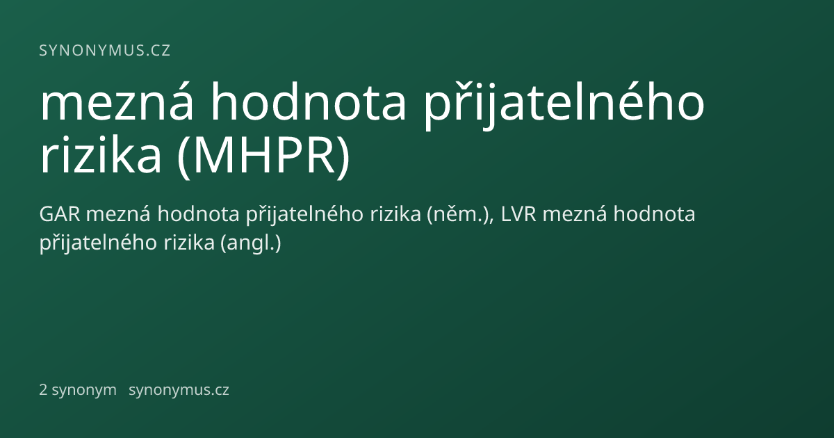 Náhled odkazu: mezná hodnota přijatelného rizika (MHPR)