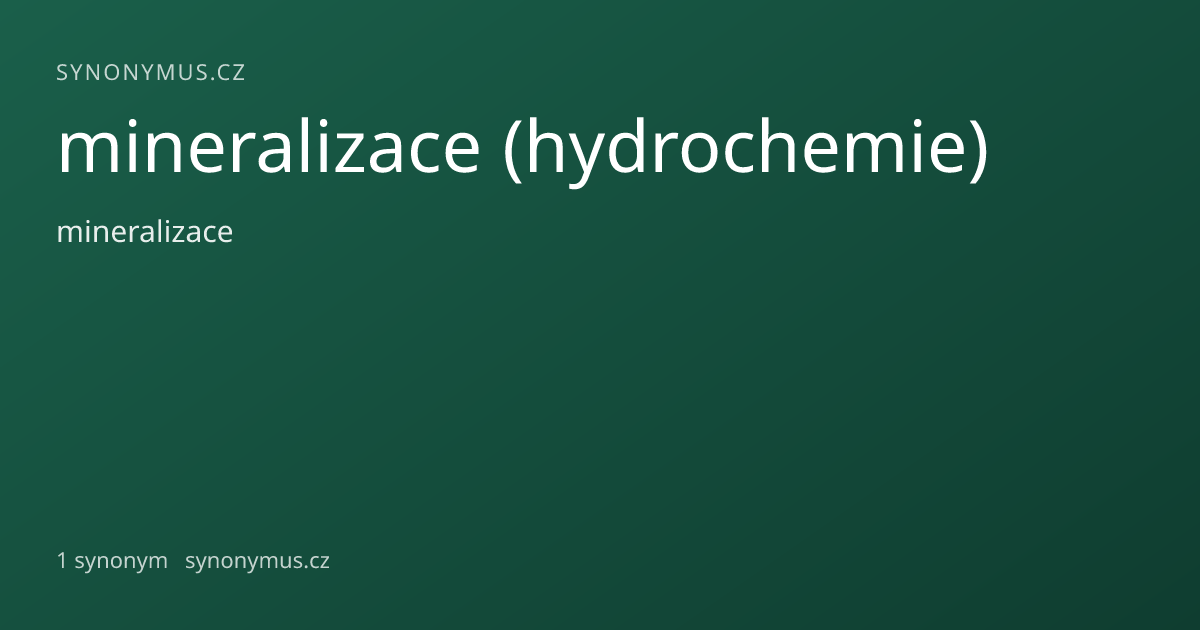 Náhled odkazu: mineralizace (hydrochemie)