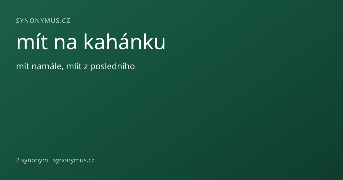 Náhled odkazu: mít na kahánku