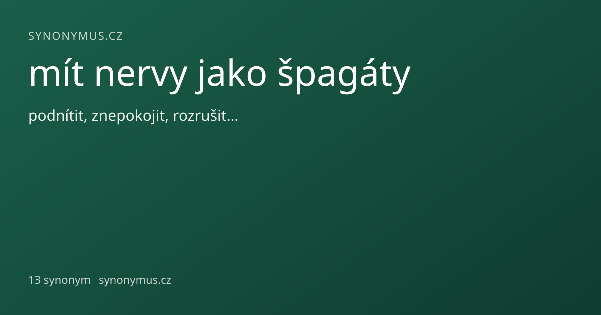 Náhled odkazu: mít nervy jako špagáty
