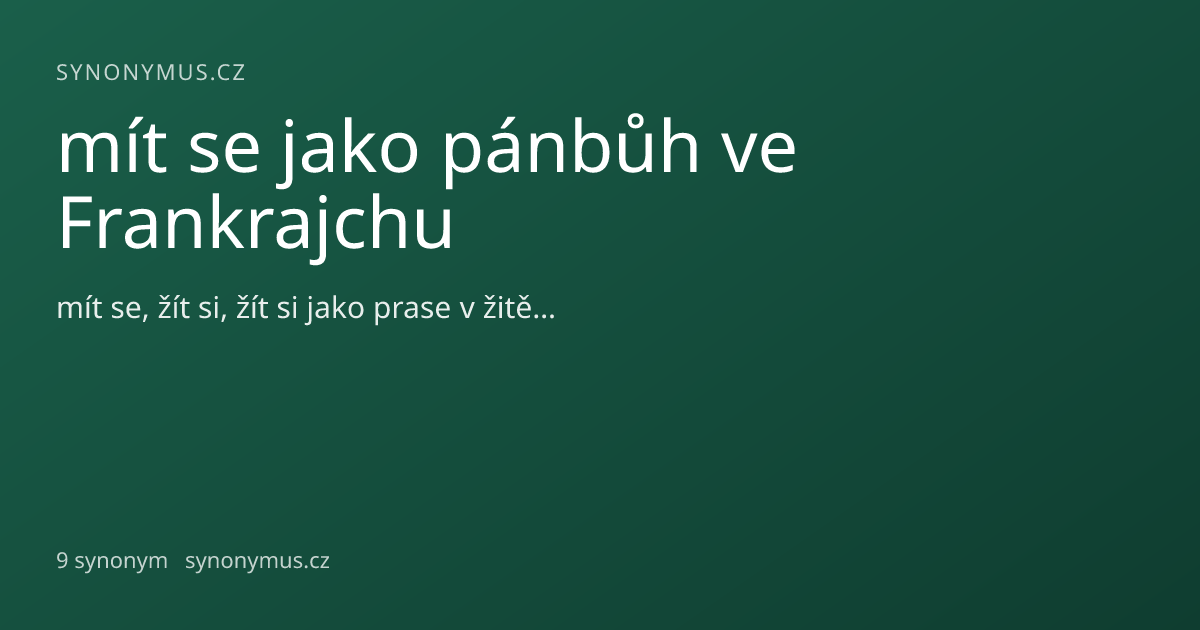 Náhled odkazu: mít se jako pánbůh ve Frankrajchu