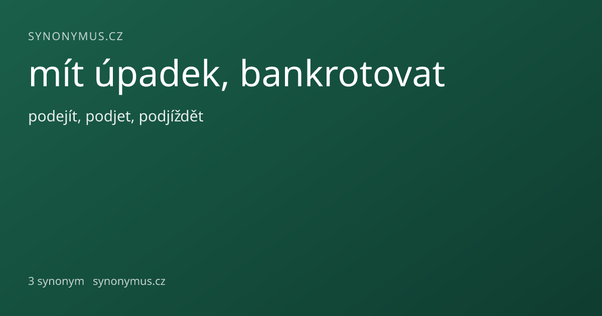 Náhled odkazu: mít úpadek, bankrotovat