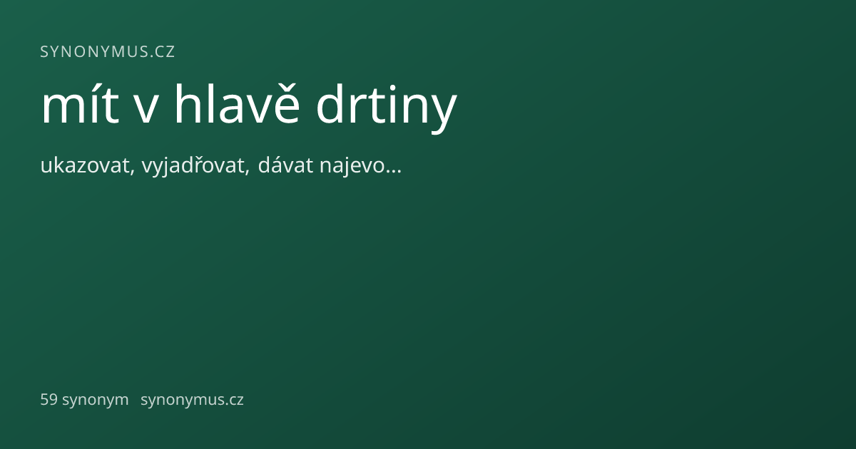 Náhled odkazu: mít v hlavě drtiny