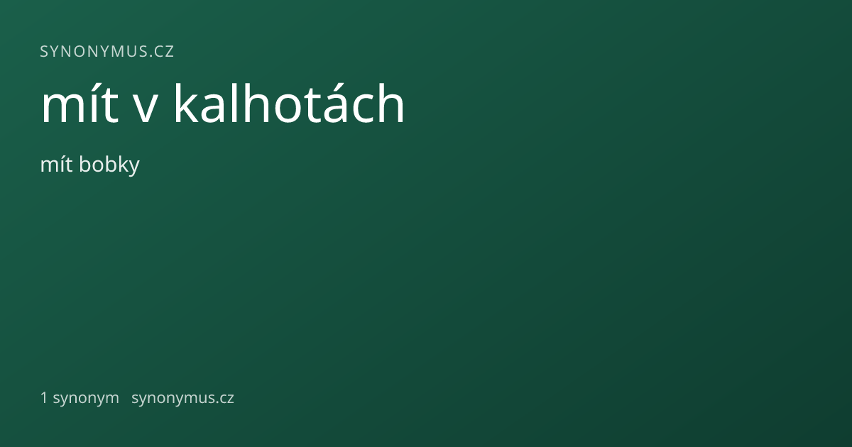 Náhled odkazu: mít v kalhotách