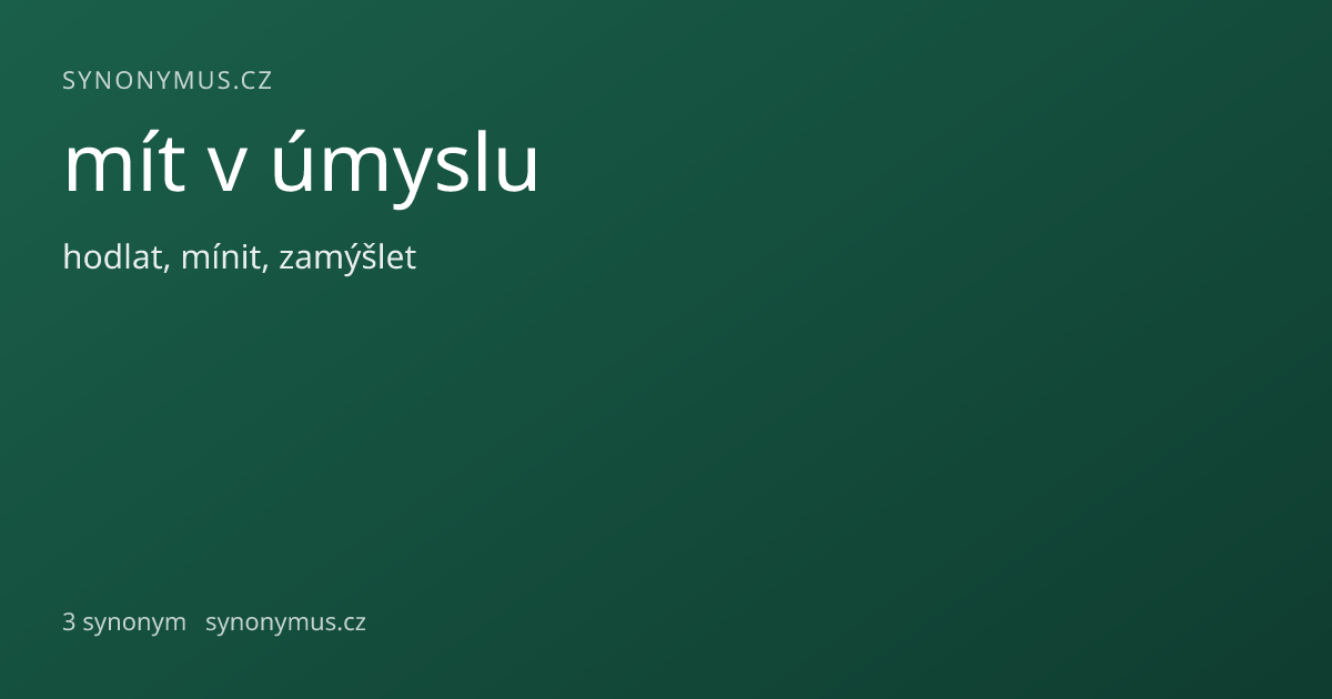 Náhled odkazu: mít v úmyslu
