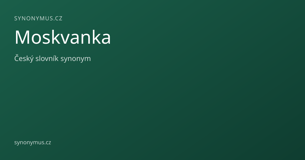 Náhled odkazu: Moskvanka